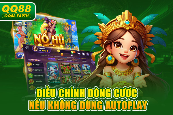 Điều chỉnh dòng cược nếu không dùng autoplay
