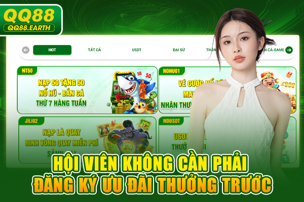 Hội viên không cần phải đăng ký ưu đãi thưởng trước