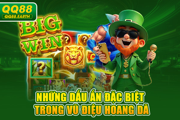 Những dấu ấn đặc biệt trong vũ điệu hoang dã