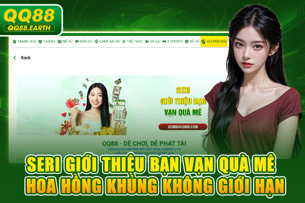 Seri Giới Thiệu Bạn Vạn Quà Mê – Hoa Hồng Khủng Không Giới Hạn